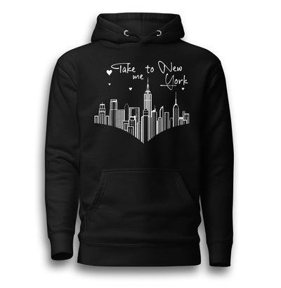 TAKE ME TO NEW YORK UNISEX HOODIE