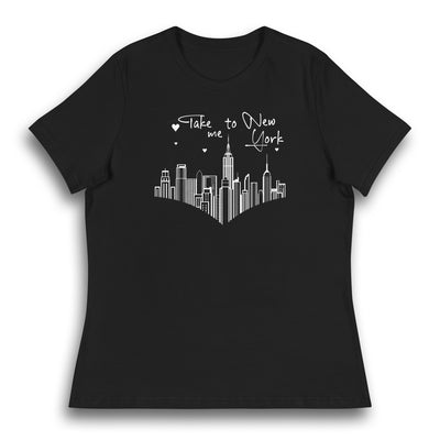 TAKE ME TO NEW YORK WOMEN'S T-SHIRT